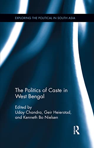 9780815376606: The Politics of Caste in West Bengal (Exploring the Political in South Asia)