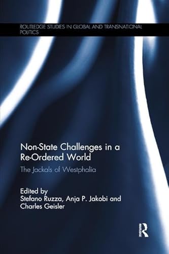 9780815377498: Non-State Challenges in a Re-Ordered World: The Jackals of Westphalia (Routledge Studies in Global and Transnational Politics)