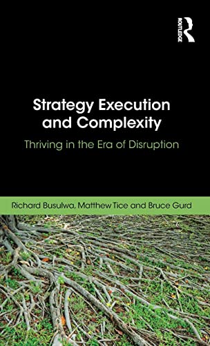 Beispielbild fr Strategy Execution and Complexity : Thriving in the Era of Disruption zum Verkauf von Better World Books