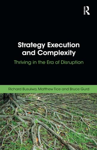 9780815378532: Strategy Execution and Complexity: Thriving in the Era of Disruption