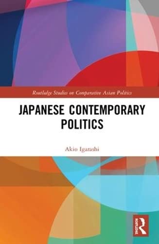 Stock image for Japanese Contemporary Politics (Routledge Studies on Comparative Asian Politics) for sale by Reuseabook