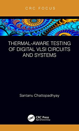 Stock image for Thermal-Aware Testing of Digital VLSI Circuits and Systems for sale by Chiron Media