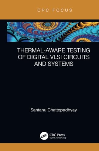 Stock image for Thermal-Aware Testing of Digital VLSI Circuits and Systems for sale by Chiron Media