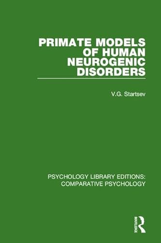 Imagen de archivo de Primate Models of Human Neurogenic Disorders (Psychology Library Editions: Comparative Psychology) a la venta por Revaluation Books