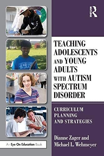 Imagen de archivo de Teaching Adolescents and Young Adults With Autism Spectrum Disorder a la venta por Blackwell's