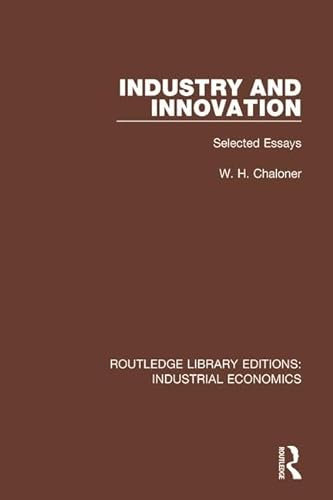 Beispielbild fr Industry and Innovation: Selected Essays (Routledge Library Editions: Industrial Economics, Band 13) zum Verkauf von Buchpark