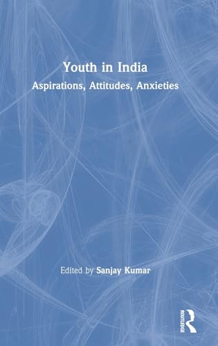 Beispielbild fr Youth in India: Aspirations, Attitudes, Anxieties zum Verkauf von Buchpark