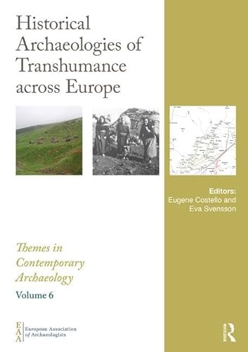 Beispielbild fr Historical Archaeologies of Transhumance across Europe (Themes in Contemporary Archaeology) zum Verkauf von Chiron Media