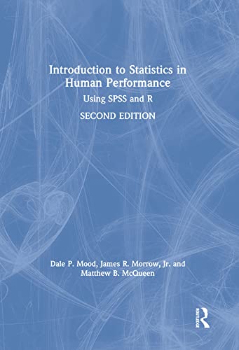 Stock image for Introduction to Statistics in Human Performance: Using SPSS and R for sale by Chiron Media