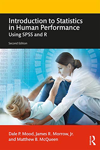 Stock image for Introduction to Statistics in Human Performance: Using SPSS and R for sale by BooksRun