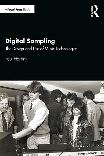 9780815381648: Digital Sampling: The Design and Use of Music Technologies