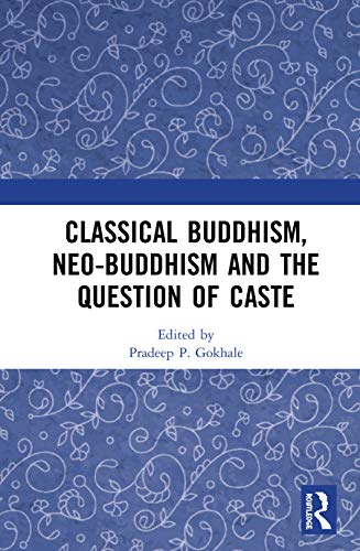 Stock image for Classical Buddhism, Neo-Buddhism and the Question of Caste for sale by Chiron Media