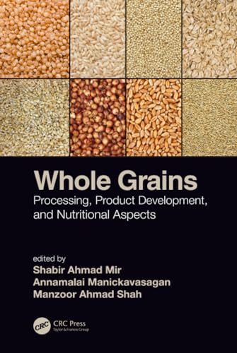 

Whole Grains:Processing Product Development and: Nutritional Aspects