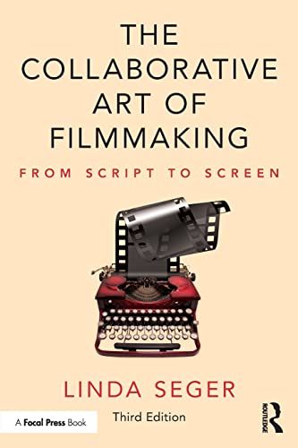 Stock image for The Collaborative Art of Filmmaking: From Script to Screen for sale by Goodwill Southern California