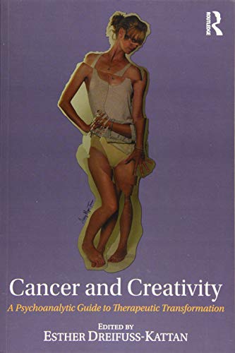 Imagen de archivo de Cancer and Creativity: A Psychoanalytic Guide to Therapeutic Transformation a la venta por Goodwill Southern California