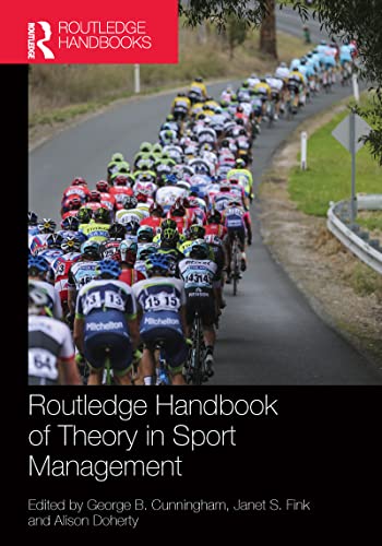 Imagen de archivo de Routledge Handbook of Theory in Sport Management (Routledge International Handbooks) a la venta por GF Books, Inc.