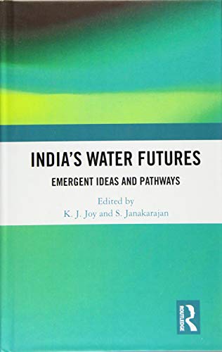 Stock image for Indias Water Futures: Emergent Ideas and Pathways for sale by Red's Corner LLC