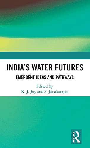 Stock image for Indias Water Futures: Emergent Ideas and Pathways for sale by Red's Corner LLC