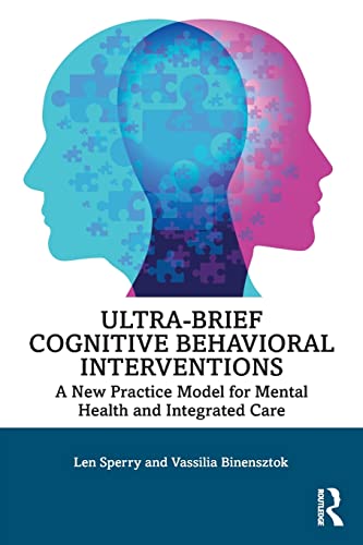 Beispielbild fr Ultra-Brief Cognitive Behavioral Interventions: A New Practice Model for Mental Health and Integrated Care zum Verkauf von Blackwell's