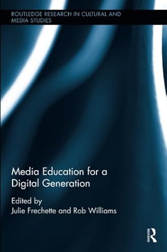 9780815386414: Media Education for a Digital Generation (Routledge Research in Cultural and Media Studies)