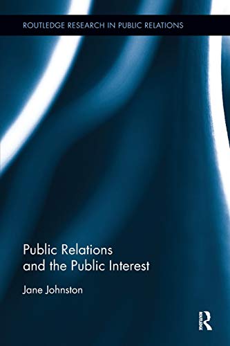 Beispielbild fr Public Relations and the Public Interest zum Verkauf von Blackwell's