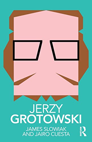 9780815386797: Jerzy Grotowski (Routledge Performance Practitioners)