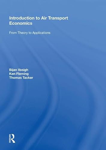 9780815389828: Introduction to Air Transport Economics: From Theory to Applications