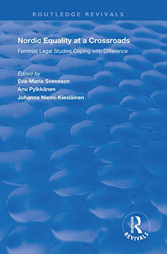 Beispielbild fr Nordic Equality at a Crossroads: Feminist Legal Studies Coping with Difference zum Verkauf von Chiron Media