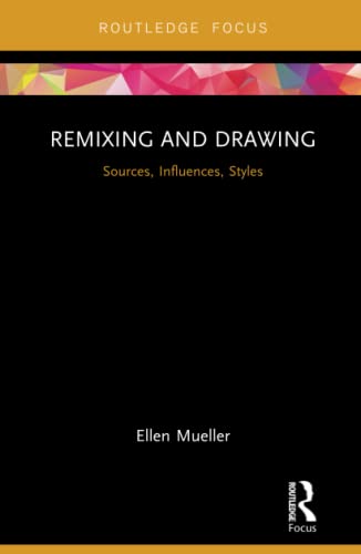 Stock image for Remixing and Drawing: Sources, Influences, Styles for sale by ThriftBooks-Dallas