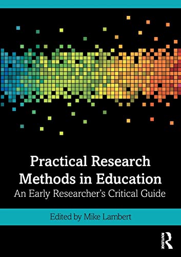 Stock image for Practical Research Methods in Education: An Early Researcher's Critical Guide for sale by SecondSale