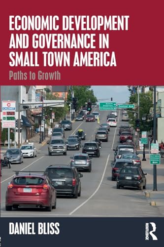 Beispielbild fr Economic Development and Governance in Small Town America zum Verkauf von Blackwell's