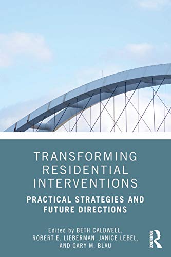 Stock image for Transforming Residential Interventions for Children and Adolescents: Practical Strategies and Future Directions for sale by Revaluation Books