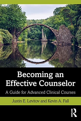 Beispielbild fr Becoming an Effective Counselor: A Guide for Advanced Clinical Courses zum Verkauf von Blackwell's