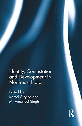 Beispielbild fr Identity, Contestation and Development in Northeast India zum Verkauf von Blackwell's