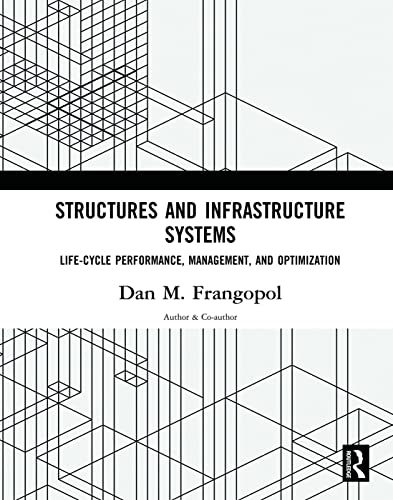 Imagen de archivo de Structures and Infrastructure Systems: Life-Cycle Performance, Management, and Optimization a la venta por Chiron Media