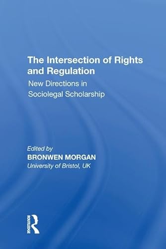 Stock image for The Intersection of Rights and Regulation: New Directions in Sociolegal Scholarship for sale by Chiron Media