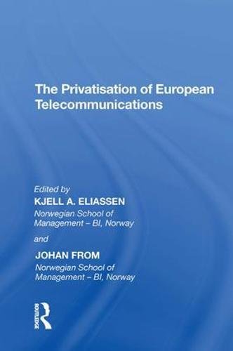 9780815398134: The Privatisation of European Telecommunications