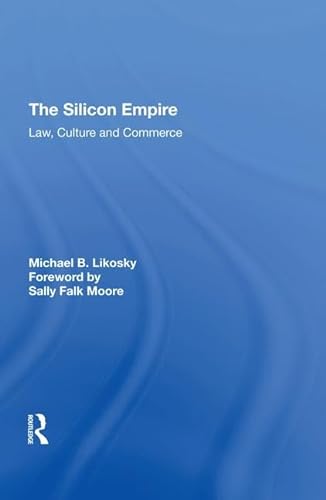 9780815398257: The Silicon Empire: Law, Culture and Commerce