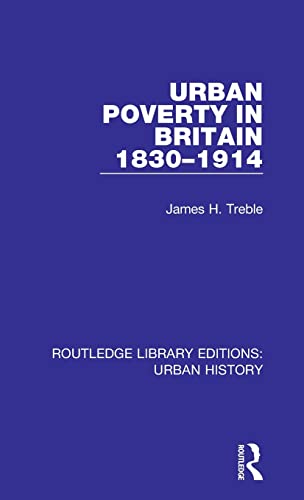 Beispielbild fr Urban Poverty in Britain, 1830-1914 zum Verkauf von Blackwell's