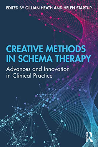 Beispielbild fr Creative Methods in Schema Therapy: Advances and Innovation in Clinical Practice zum Verkauf von Blackwell's
