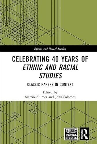 Beispielbild fr Celebrating 40 Years of Ethnic and Racial Studies zum Verkauf von Blackwell's