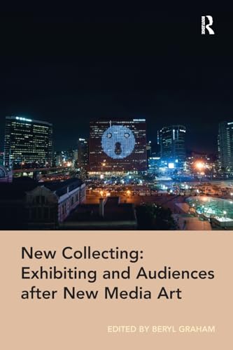 Imagen de archivo de New Collecting: Exhibiting and Audiences after New Media Art a la venta por Chiron Media