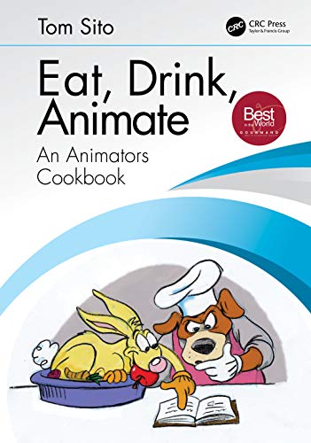 Stock image for Eat, Drink, Animate: An Animator's Cookbook for sale by Chiron Media