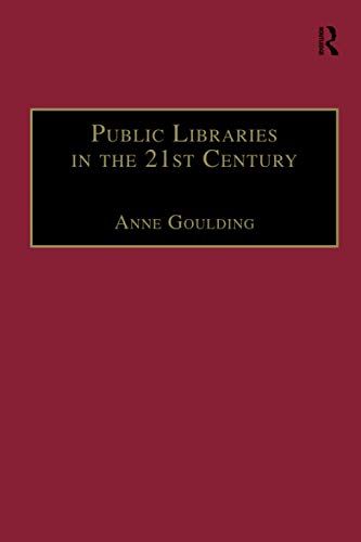 Imagen de archivo de Public Libraries in the 21st Century: Defining Services and Debating the Future a la venta por Chiron Media