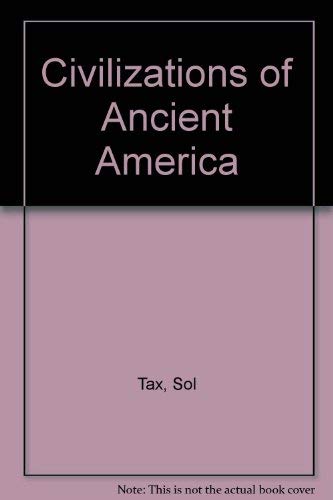 Civilizations of Ancient America: Proceedings of the International Congress of Americanists 29th (9780815402312) by Sol Ed. Tax