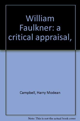 Stock image for William Faulkner: A Critical Appraisal: A Critical Appraisal for sale by The Red Onion Bookshoppe