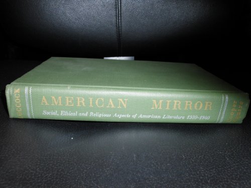 Stock image for American Mirror : Social, Ethical and Religious Aspects of American Literature, 1930-1940 for sale by Better World Books: West