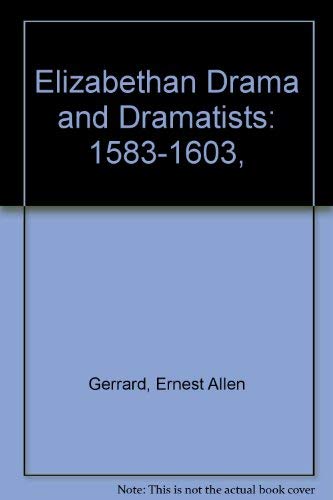 Stock image for Elizabethan Drama and Dramatists: 1583-1603, for sale by Books to Die For