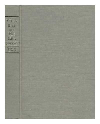 Beispielbild fr Wild Bill and His Era: The Life and Adventures of James Butler Hickok zum Verkauf von Irish Booksellers