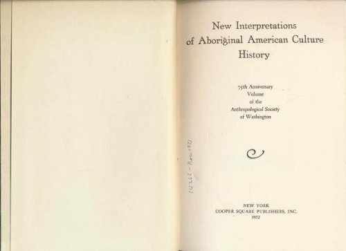 Stock image for New Interpretations Aboriginal American Culture History (75th Anniversary Vol.) for sale by GloryBe Books & Ephemera, LLC